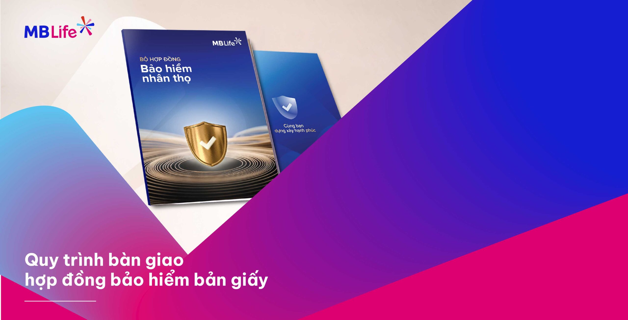 MB Life thông báo Quy trình bàn giao bộ Hợp đồng bảo hiểm bản giấy