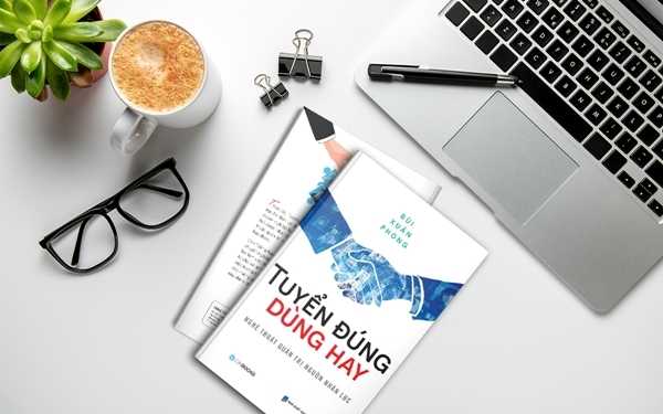 Thu hút nhân tài nhờ kinh nghiệm và nghệ thuật dùng người
