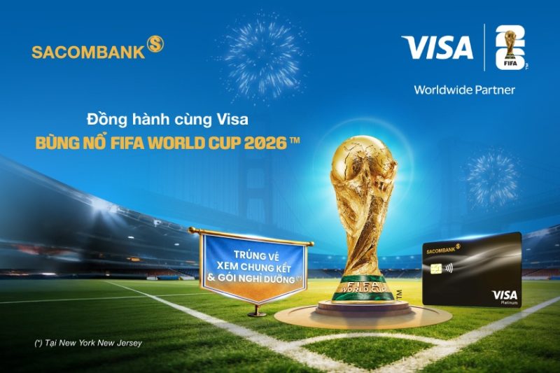 Đồng hành cùng Visa du lịch Mỹ trọn gói và xem FIFA World Cup 2026™ với thẻ SACOMBANK VISA
