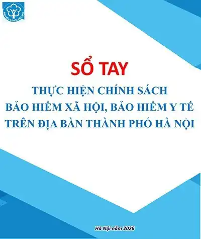 Ra mắt Sổ tay thực hiện chính sách bảo hiểm xã hội, bảo hiểm y tế tại Hà Nội